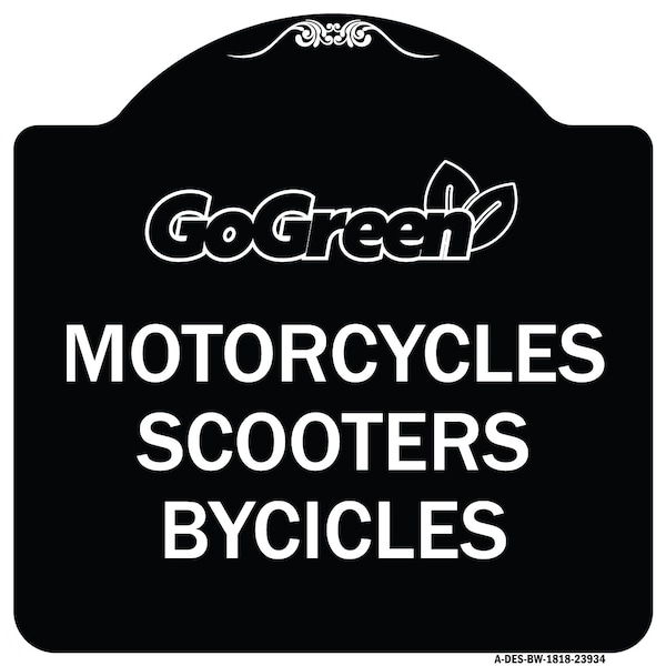 Signmission Go Green Go Green Motorcycles Scooters Bicycles Heavy-Gauge Aluminum Sign, 18" x 18", BW-1818-23934 A-DES-BW-1818-23934 - main
